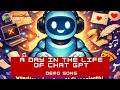 Title: A Day in the Life of Chat GPT (Official Song)