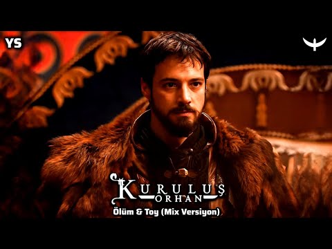 Kuruluş Orhan Dizi Müzikleri Ölüm Toy Mix Versiyon