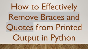 How to Effectively Remove Braces and Quotes from Printed Output in Python