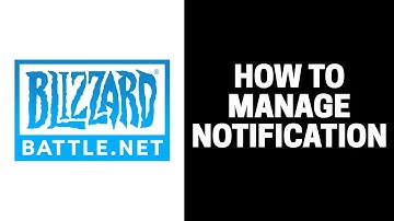 How to Manage Notifications in Battle net