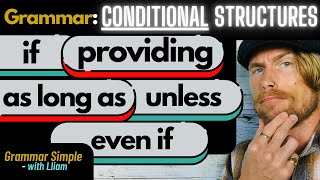 Famous Learn Conditional Structures in English Using If, Providing, As long as, Unless, Even if Wealth