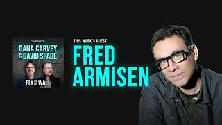 Fred Armisen | Full Episode | Fly on the Wall with Dana Carvey and David Spade