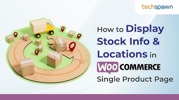 How to Display Stock Info & Locations in WooCommerce Single Product Page