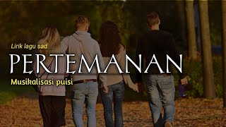 Lagu sad - Pertemanan (Ujad Mahardika) Musikalisasi puisi tentang teman