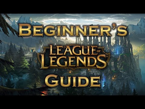 Beginner's Guide to League of Legends
