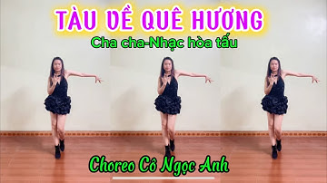 TÀU VỀ QUÊ HƯƠNG/ cha cha hoà tấu/ biên đạo Cô Ngọc Anh