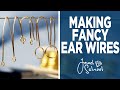 Making Fancy Ear Wires | Jewelry 101