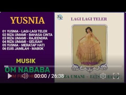 YUSNIA  -  LAGI LAGI TELER FULL ALBUM