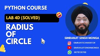 Lab 4d Area of circle | Python Solved Program | Simranjit Singh Monga