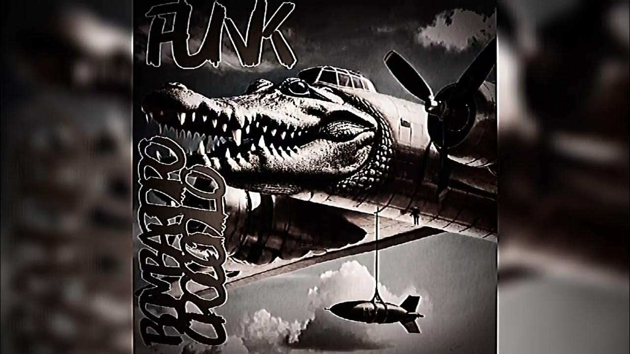BOMBARDIRO CROCODILO FUNK ( SLOWED ) BOMBARDIRO CROCODILO FUNK ( SLOWED )