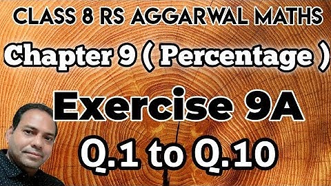 Exercise 9A Q.1 to Q.10 Class 8 RS Aggarwal Maths