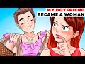 My Boyfriend Became a Woman | Animated Story about relationships