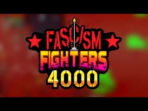 FASCISM FIGHTERS 4000 - Trailer - OUT NOW!