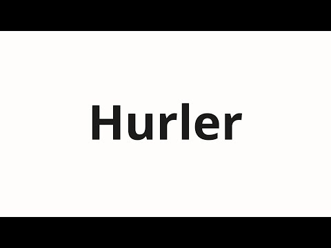 How to pronounce Hurler