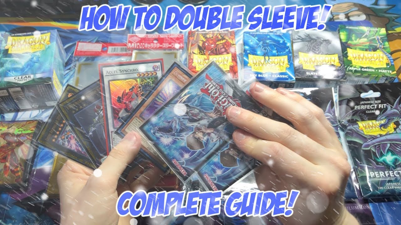How To Properly Double Sleeve Yugioh Cards ALL TECHNIQUES SHOWN How To Properly Double Sleeve Yugioh Cards ALL TECHNIQUES SHOWN