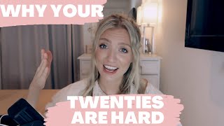 Why Your Twenties Suck | Hayley Morris