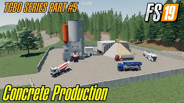 FS19 TCBO MCE MAP \\ CONCRETE PRODUCTION // EXPLAINATION SERIES PART #5 FARMING SIMULATOR 19