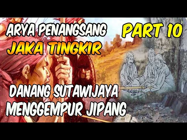 Jaka Tingkir, DANANG SUTAWIJAYA MENGGEMPUR JIPANG Arya Penangsang Part 10 class=