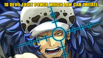 10 Devil Fruits Powers that Trafalgar Law can replicate