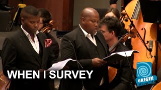 When I Survey the Wondrous Cross - The Gugulethu Tenors - Symphonic Praise 2019