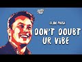 Elon musk  dont doubt ur vibe lyrics