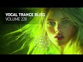 VOCAL TRANCE BLISS VOL 228 FULL SET VOCAL TRANCE BLISS VOL 228 FULL SET