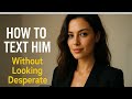 Your interest isn't the problem. Hiding it is. Text him like you mean it. 💛💛✨