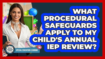 What Procedural Safeguards Apply To My Child