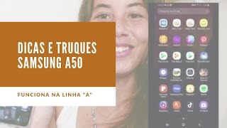 DICAS E TRUQUES PARA O A50 screenshot 2
