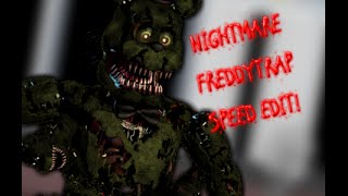 Nightmare FreddyTrap | Speed Edit!