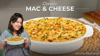 The Best, Creamy, Cheesy Baked Mac n Cheese Recipe | Pasta Recipe by Chef Amrita Raichand