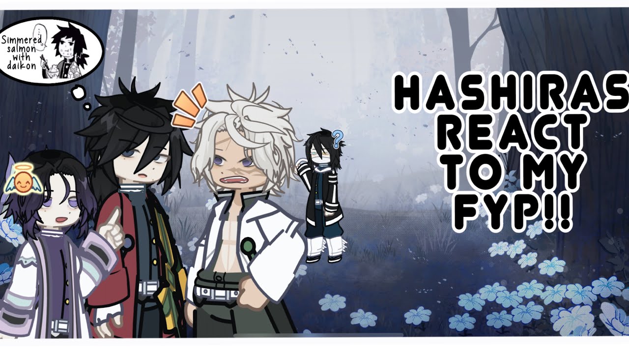 Hashiras react to my FYP! || 2X (I think) || Read desc || (Filler post)