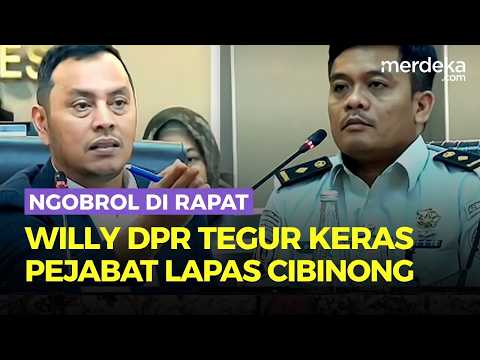 Telak! Willy DPR Tegur Keras Pejabat Lapas Cibinong, Ngobrol saat Rapat Fasilitas Mewah Napi