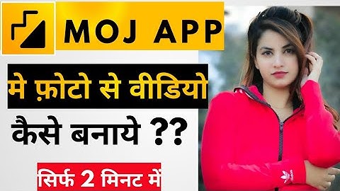 Moj App Me Photo Se Video Kaise Banaye 2021|How to Make Photo To Video In Moj App|Rahul Creator