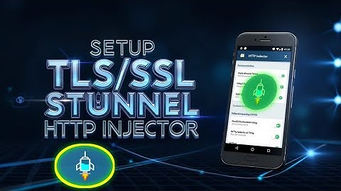 Setup TLS/SSL (Stunnel) on HTTP Injector | Secure Internet with SNI Method