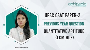 CSAT previous year questions I UPSC | lcm , hcf I By MUNESH MA