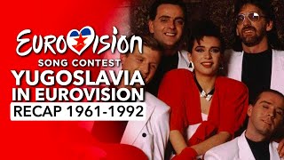 🏳️ Yugoslavia in Eurovision Song Contest (1961 - 1992 | RECAP Jugoslavija na Euroviziji)