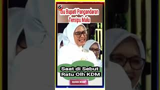 IBU BUPATI PANGANDARAN Hj,CITRA PITRIYAMI TERSIPU MALU SAAT DI SEBUT RATU OLEH KDM #kdm #gubjabar