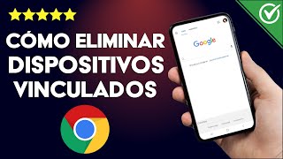 Cómo Eliminar Dispositivos Vinculados a mi Cuenta de Google - Guía para PC y Móvil