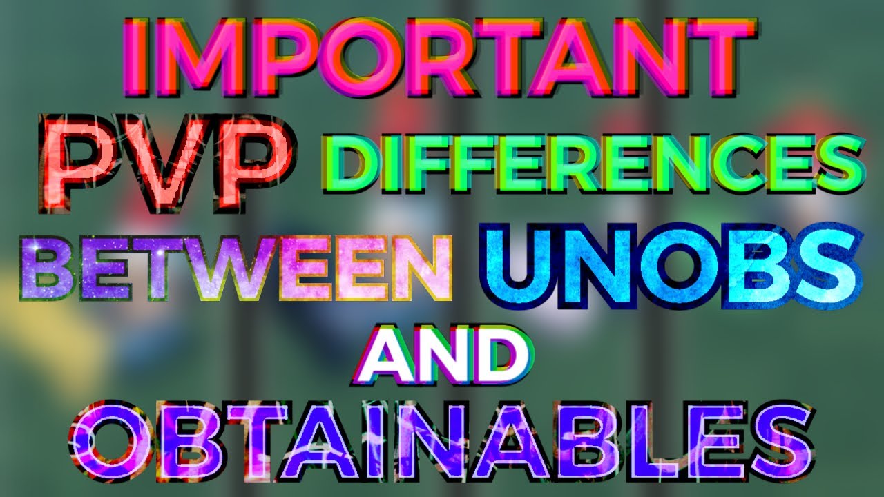 [AUT] IMPORTANT PVP Differences Between Unobtainables And Obtainables