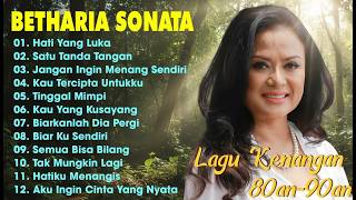 Betharia Sonata Lagu Lawas Terbaik  Lagu Pop Nostalgia 80an  90an  Lagu Kenangan lagulawas