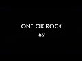 ONE OK ROCK - 69 Lyrics