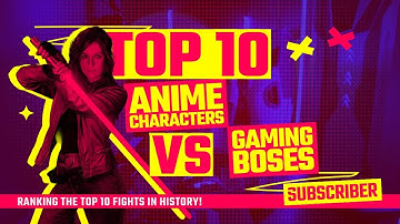 Top 10 Strongest Anime Characters vs. Gaming Bosses – Ultimate Showdown 🔥🔥🔥