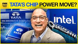 BIG MOVE: Tata Signs Qualcomm & Intel Deals - 48 Million Chips Daily From India's Assam Plant