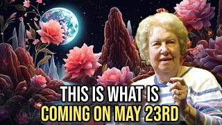 Astrologers Are Speechless! This Is How Full Moon Of May 23rd Will Affect New Earth! ✨Dolores Cannon