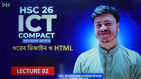 HSC ICT 4TH CHAPTER__(WEB DESIGN AND HTML)🔥(Lec-2)                  (BASIC TO ADVANCE)🔥