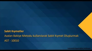 AST 10010 : ASST30 - Azalan Bakiye Metodu kullanılarak Sabit Kıymet oluşturmak