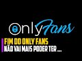 FIM do Only Fans, NÃO VAI mais poder ter... ( ͡° ͜ʖ ͡°)