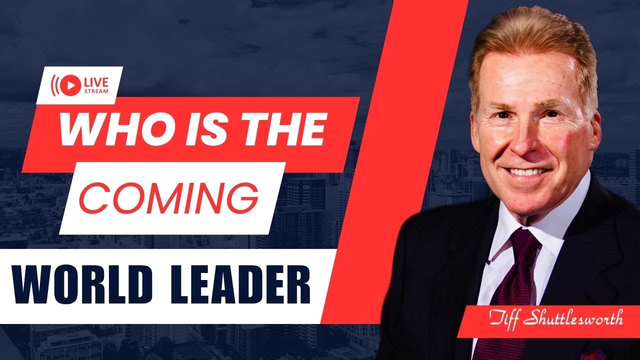 Грядущий мировой лидер: раскрытие библейских пророчеств | Тифф Шаттлсворт