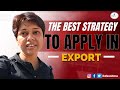 The Best Strategy to apply in Export I KDSushma I Export Procedure